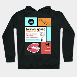 Forever young Forever drunk Hoodie